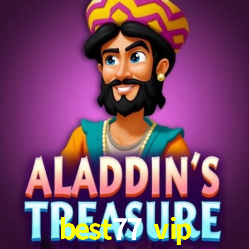 Experiência VIP best77 vip